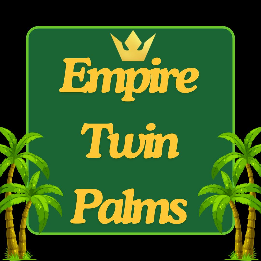 Empire Twin Palms