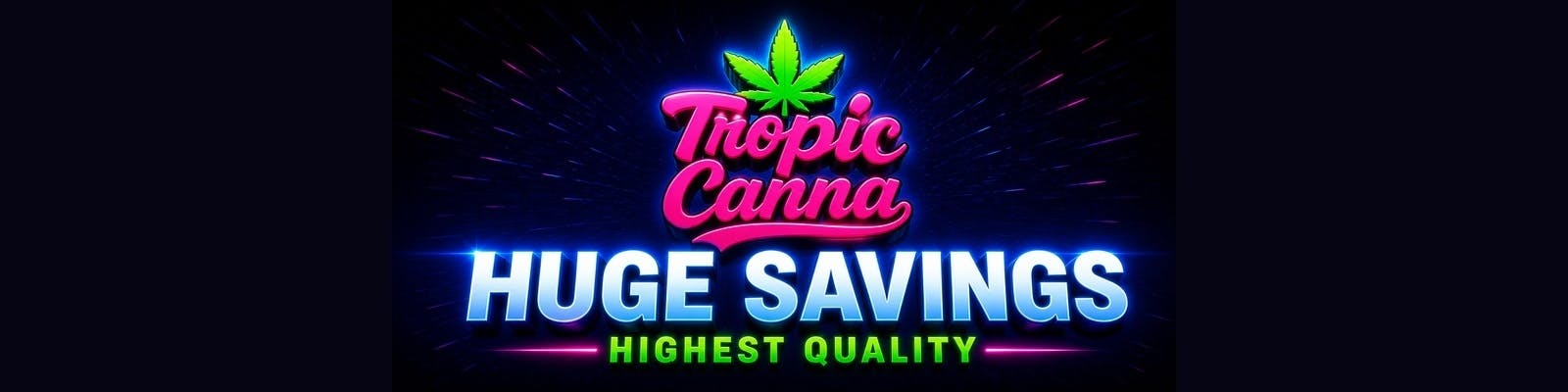 Tropic Canna Weed Flower | Order Online