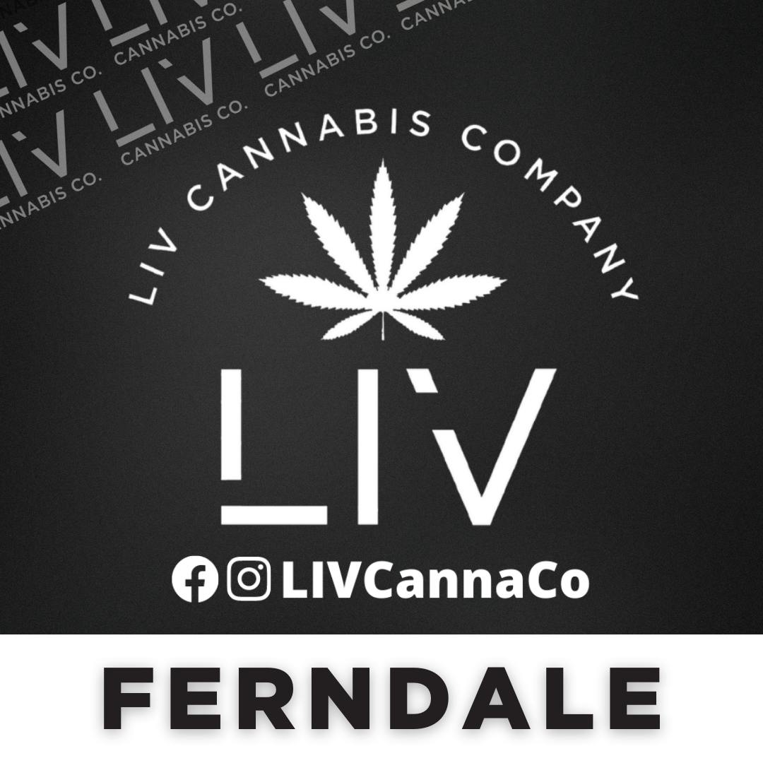 LIV Cannabis Ferndale Info, Menu & Deals Weed dispensary Ferndale
