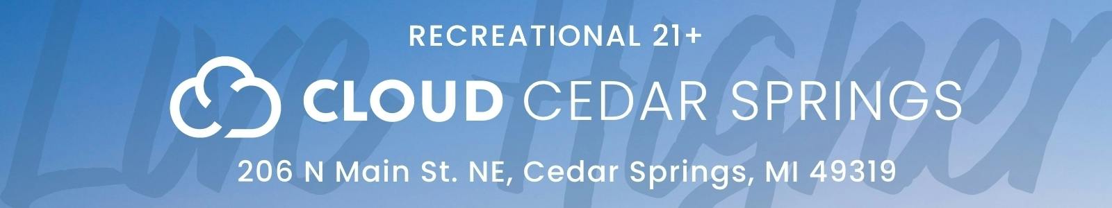 Cloud Cannabis - Cedar Springs - REC 21+ — Dispensaries in Cedar Springs, MI