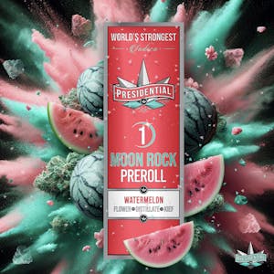 PRESIDENTIAL - Watermelon | 1g | Moon Rock Preroll | Presidential