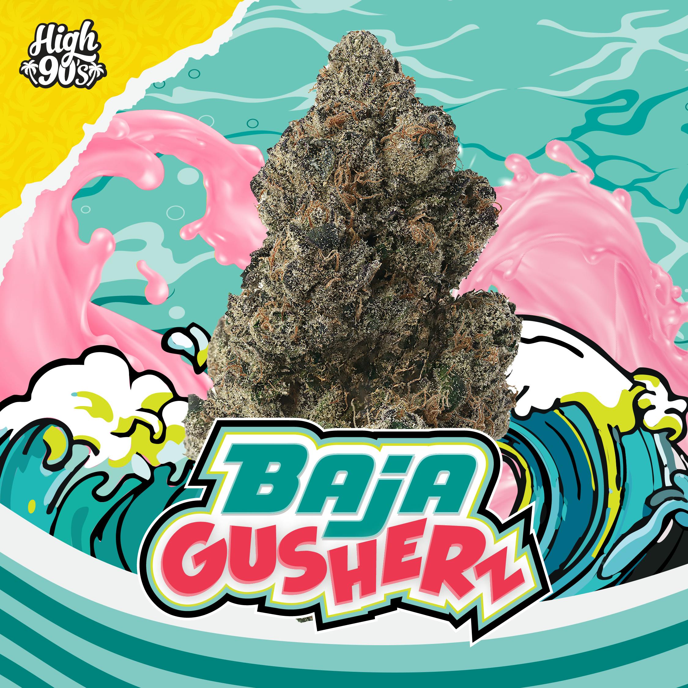 High 90s : Baja Gusherz 3.5g Flower - HIGH 90s