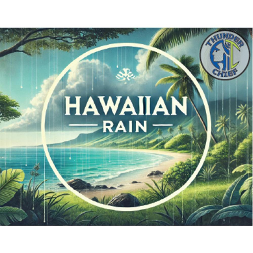Hawaiian Rain | ThunderChief - Smalls