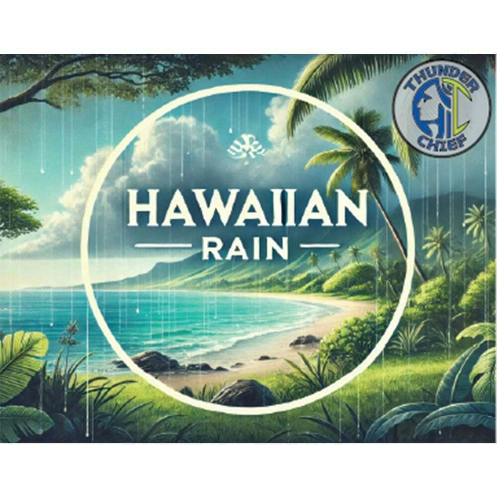 Hawaiian Rain | ThunderChief