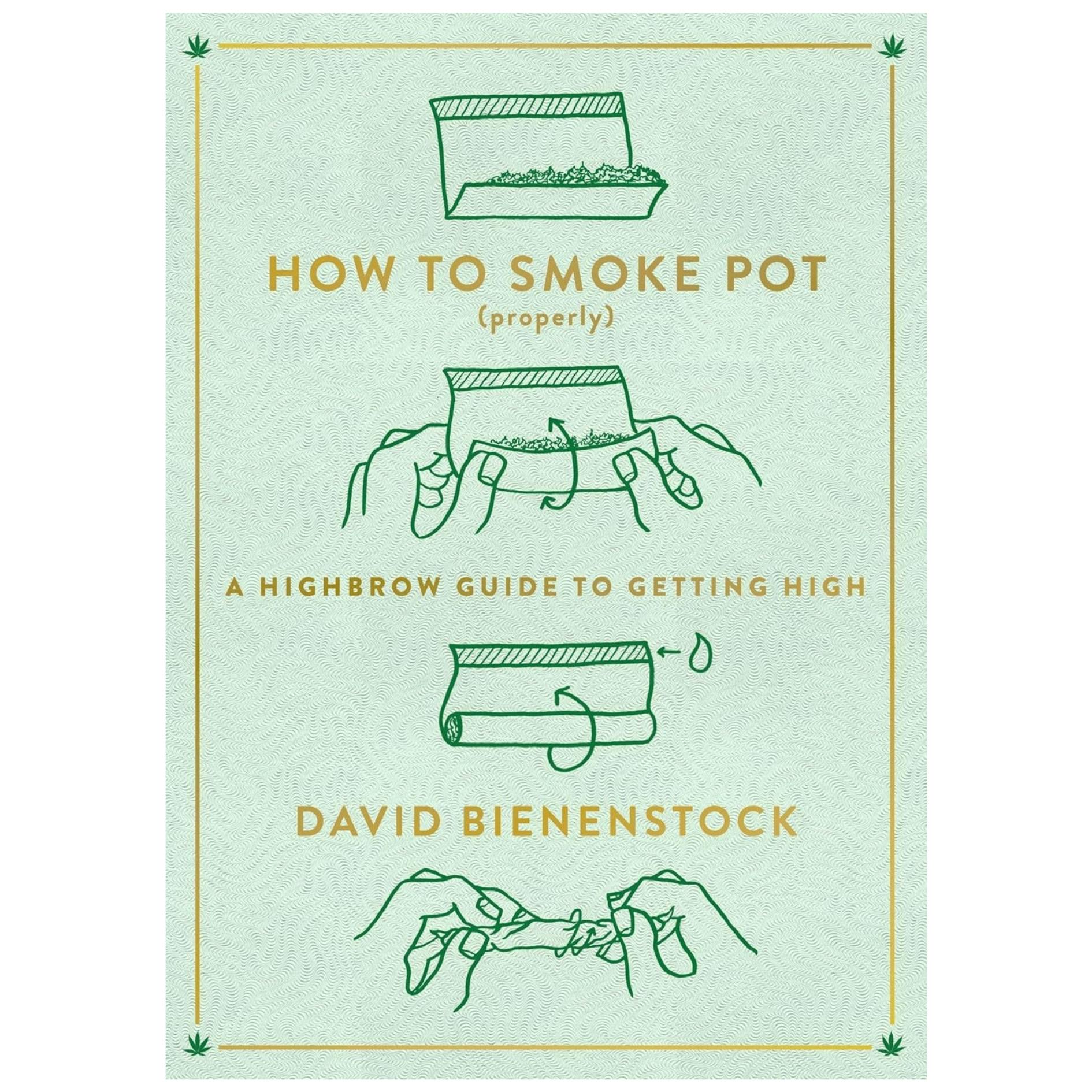 How to Smoke Pot Properly - A Highbrow Guide - Book - Accessories