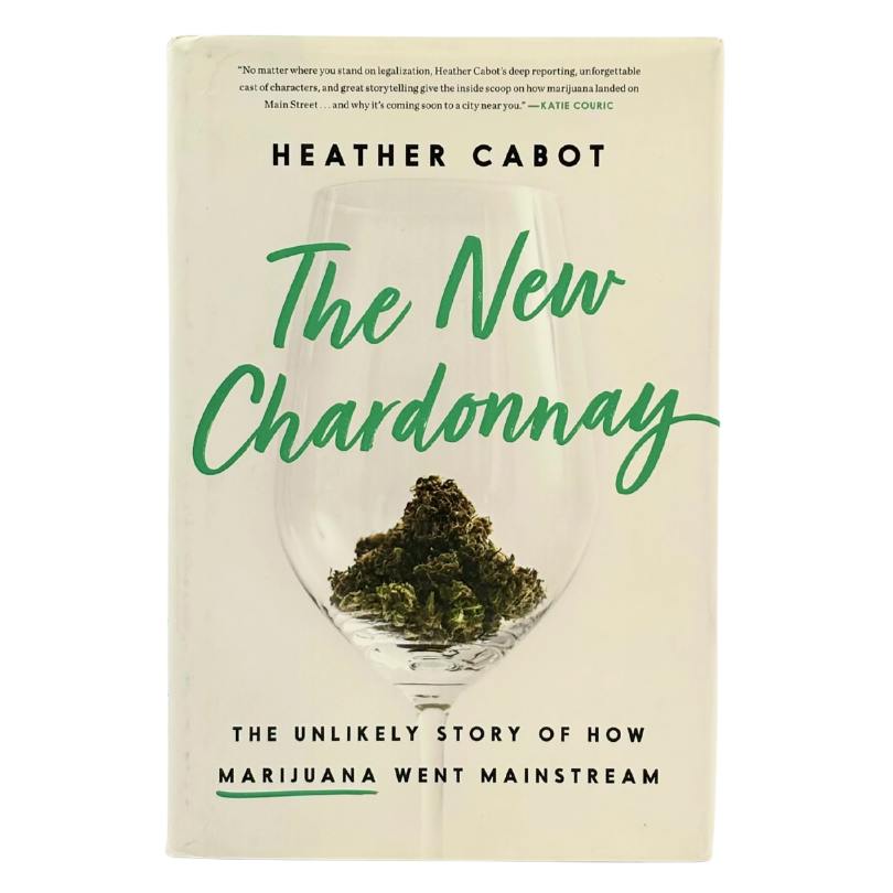 The New Chardonnay The Unlikely Story Of How Marijuana Went