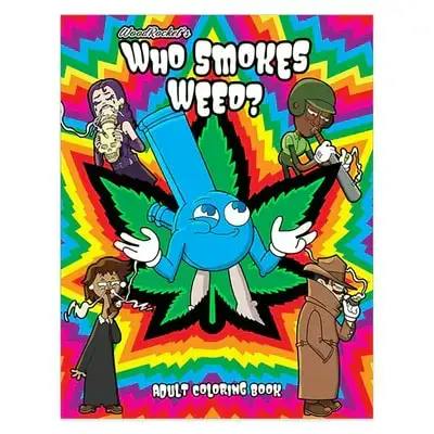 Wood Rocket | Adult Cannabis Colouring Book -Who Smokes Weed~