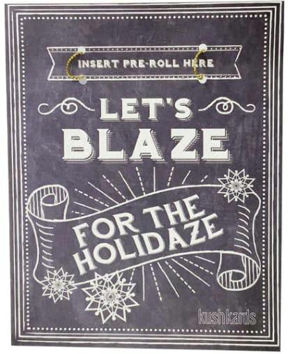 Let's Blaze for the Holidaze