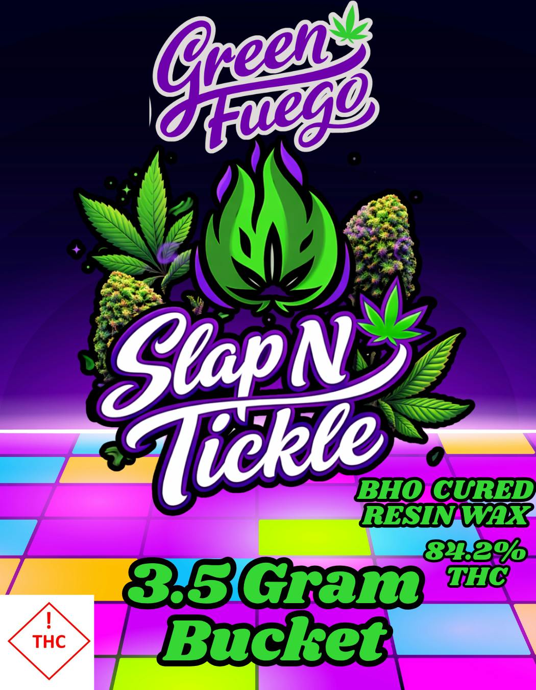 Slap n Tickle| 3.5 wax bucket| Green Fuego