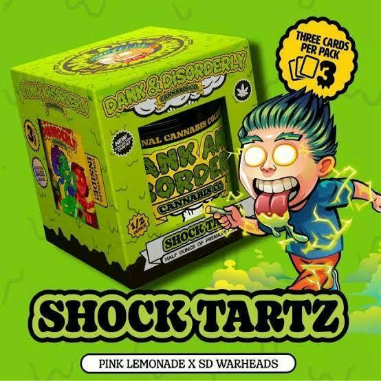 DANK & DISORDERLY - SHOCK TARTZ - 14G
