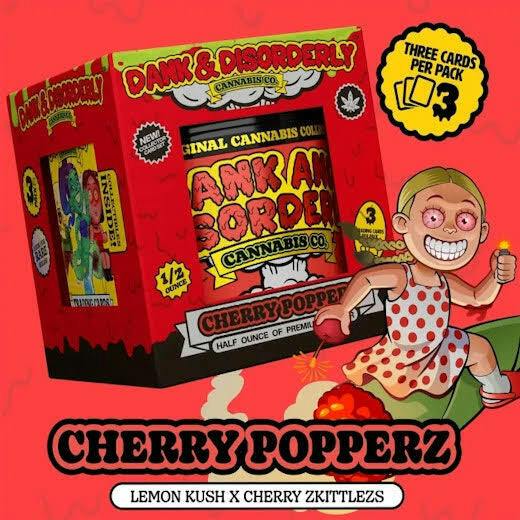 DANK & DISORDERLY - CHERRY POPPERZ - 14G