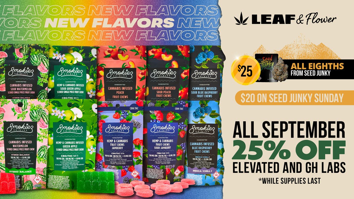 Smokiez Dropping at L&F at Leaf & Flower Santa Fe Weedmaps