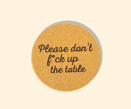 COASTER | DON'T FUCK UP THE TABLE | 4PK
