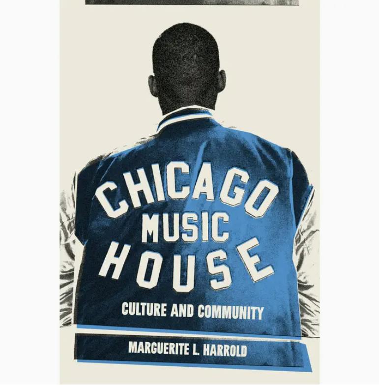 BOOK | CHICAGO HOUSE MUSIC: CULTURE AND COMMUNITY