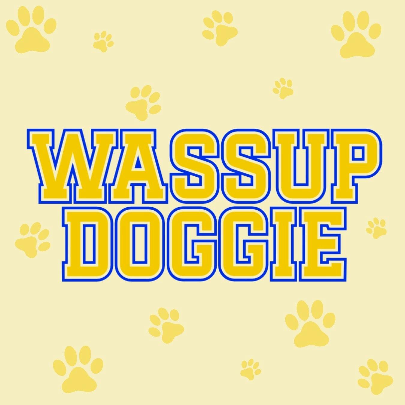 WASSUP DOGGIE - — Permanent Cherries