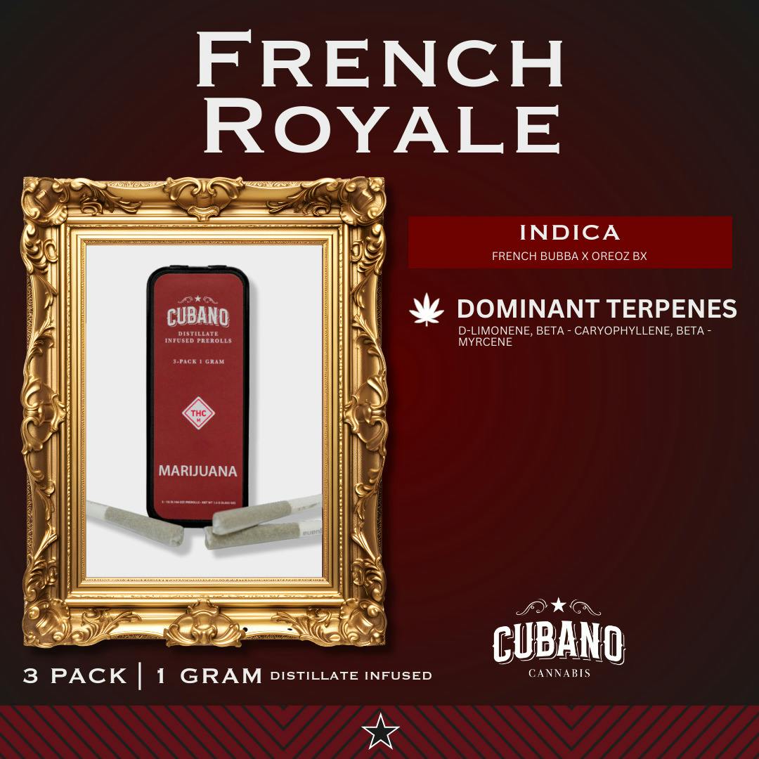 Cubano - French Royal - Distillate Infused Pre-Roll Pack - 1g (3pk)
