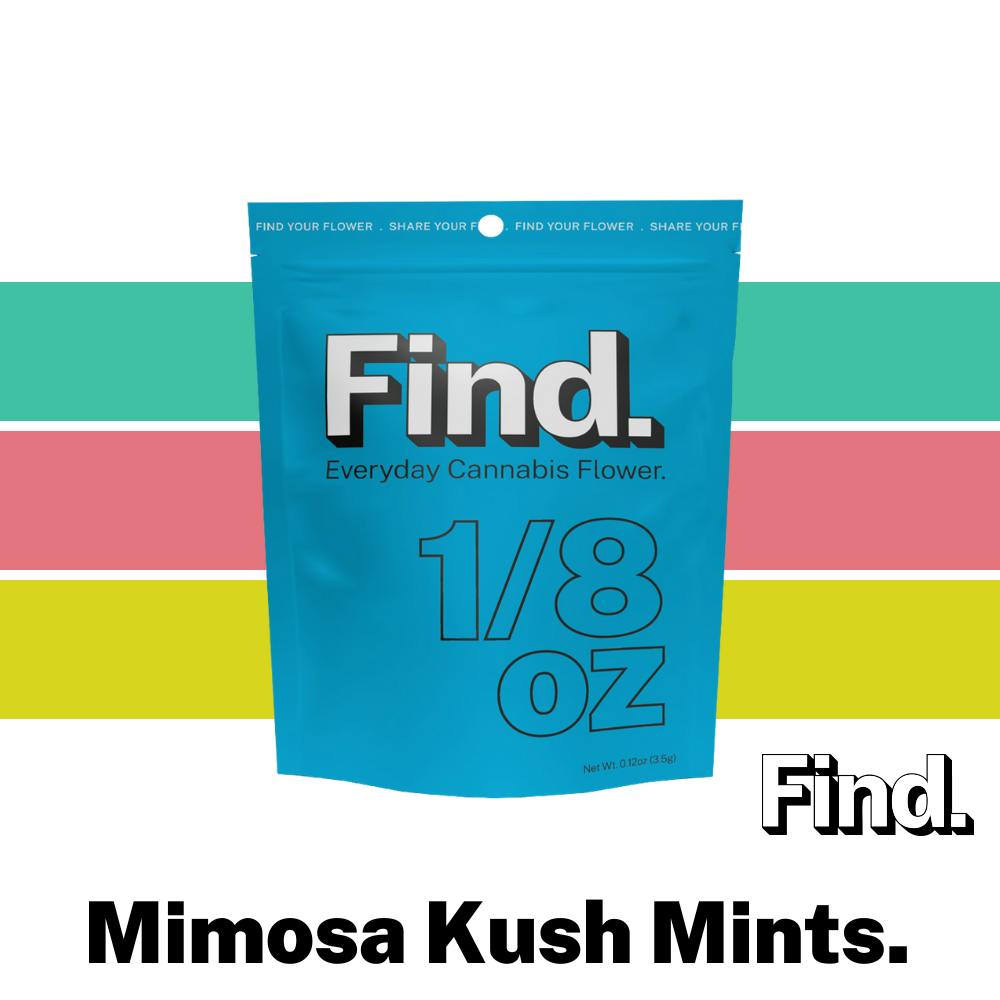 Find. Mimosa Kush Mints Whole Flower 3.5g