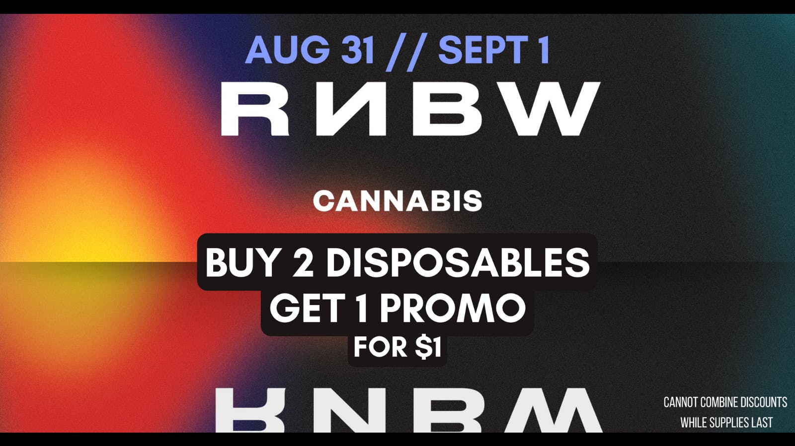 RNBW WEEKEND B2G1 at Kush Alley Weedmaps