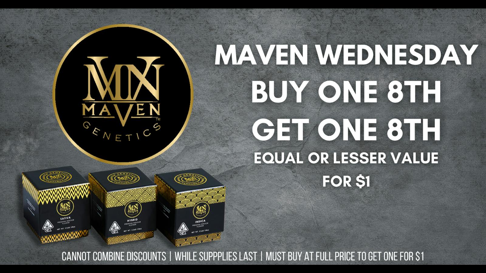 MAVEN WEDNESDAY BOGO 8THS at Kush Alley Weedmaps