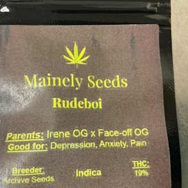 Mainely Seeds RudeBoi