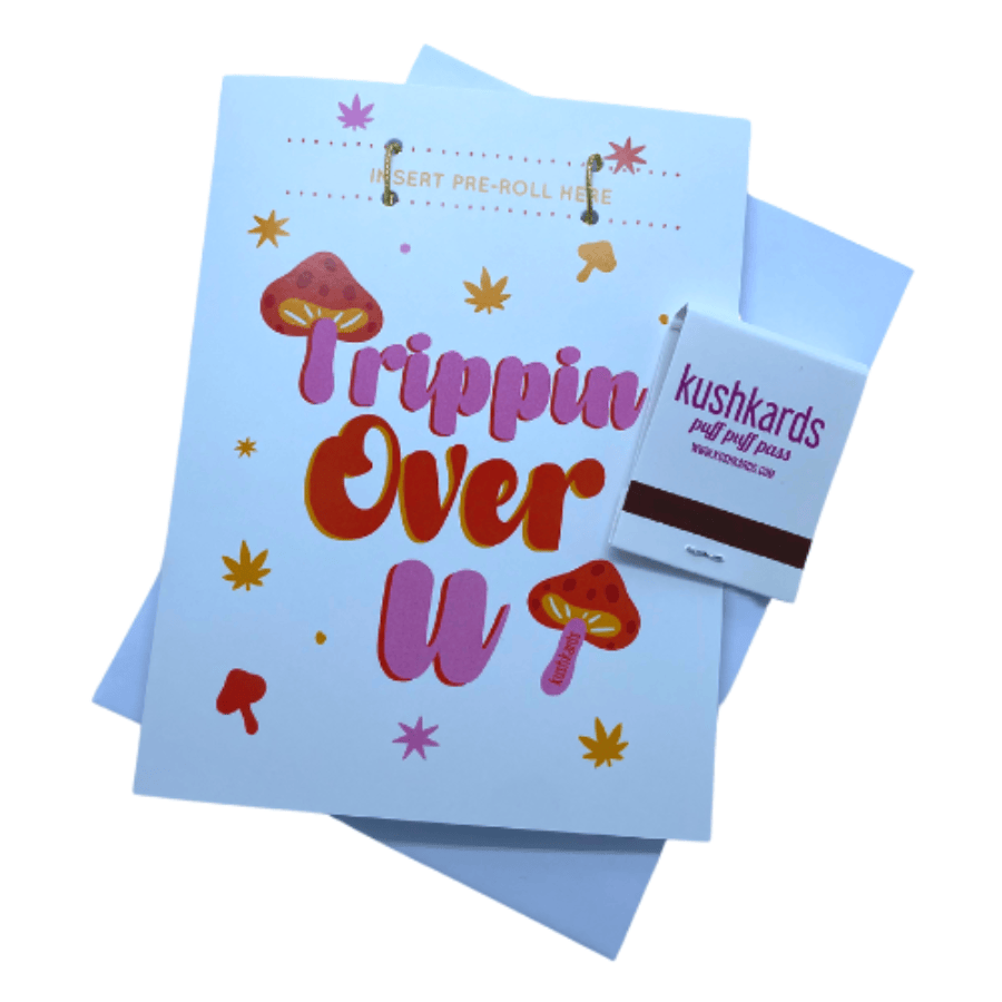 KushKards | Trippin Over You