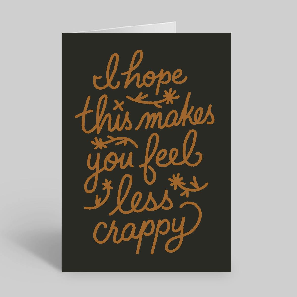Miss Jones Greeting Card - I Hope This Makes You Feel Less Crappy
