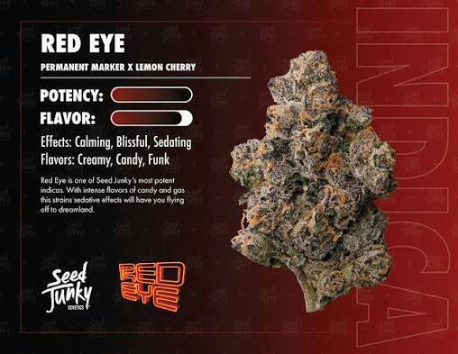 SEED JUNKY | DELI FLOWER | RED EYE | $15/G