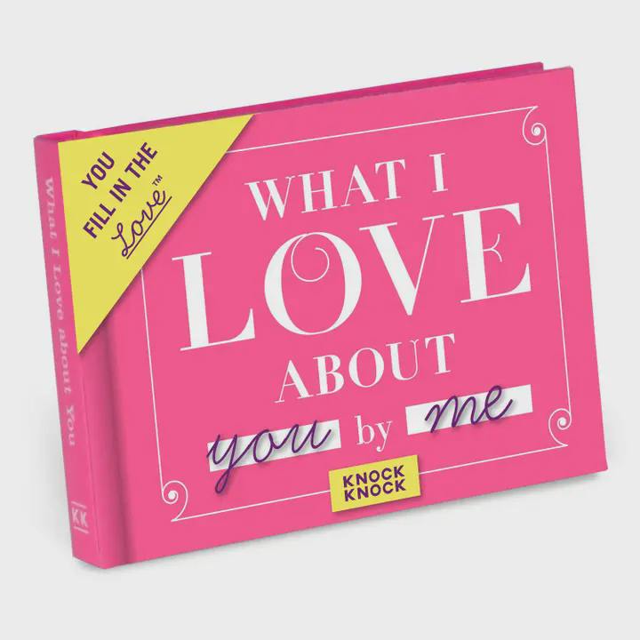 What I Love About You Fill in the Love Book