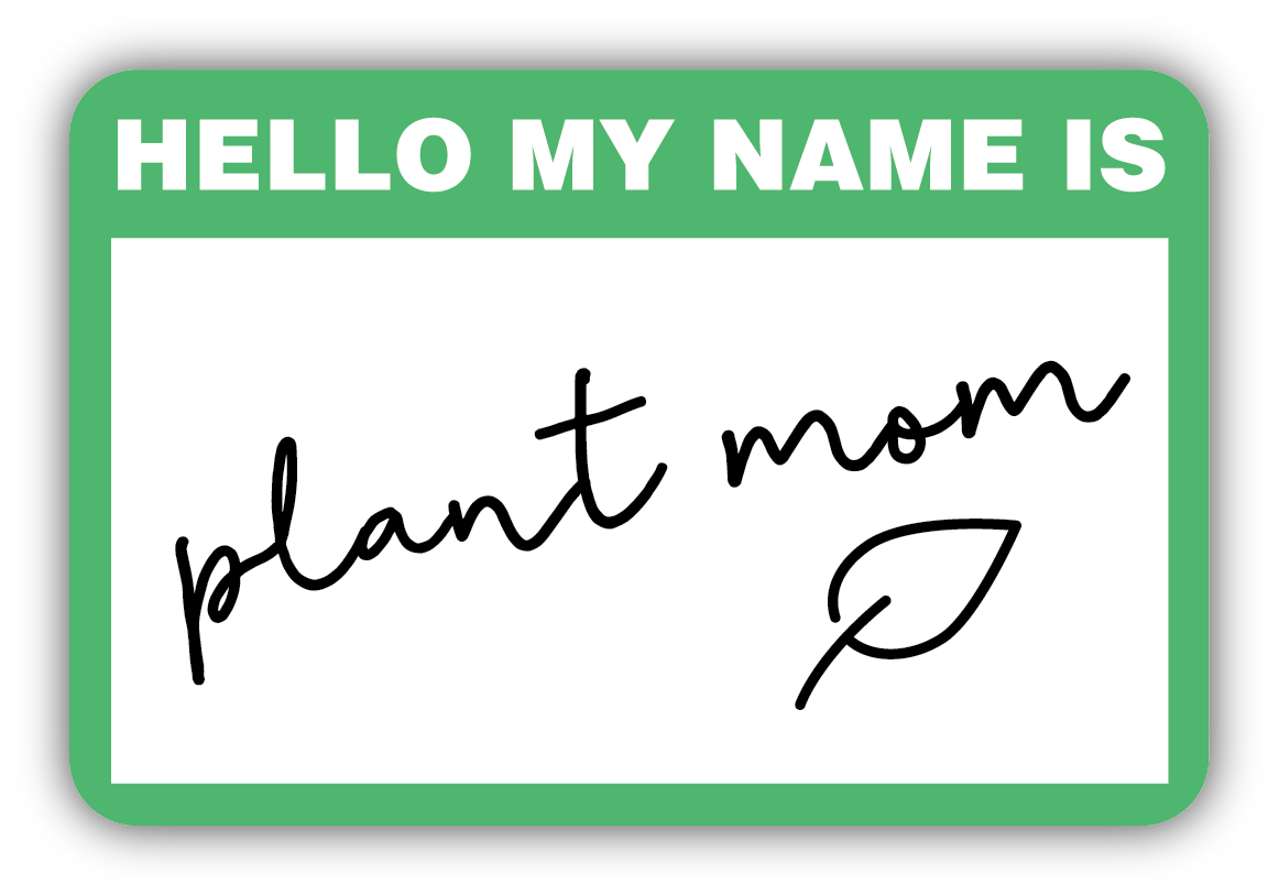 Plant Mom Name Tag