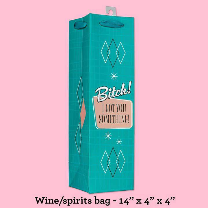 Bitch I Got You Something Deluxe Wine Bag