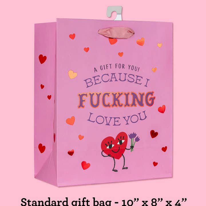 Because I Fucking Love You Deluxe Gift Bag