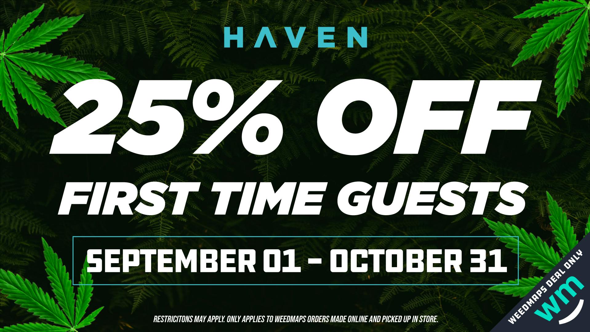 25 Off First Weedmaps Order at HAVEN Cannabis Marijuana and Weed