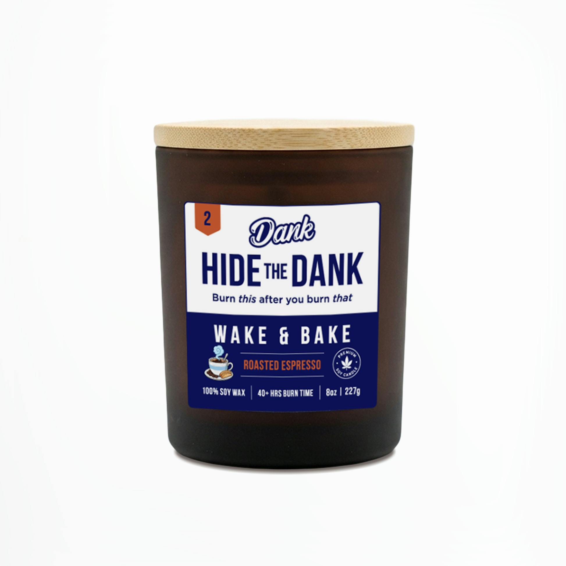 Hide the Dank | Wake & Bake (Roasted Espresso) | Candle | 8oz