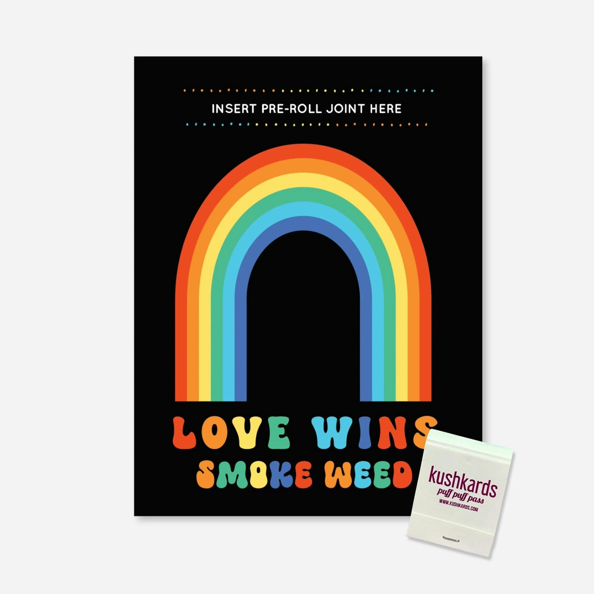 Love Wins Smoke Weed Pride - KushKard w/Pre-Roll Slot & Matchbook at Quality High • Private Label Cannabis Boutique