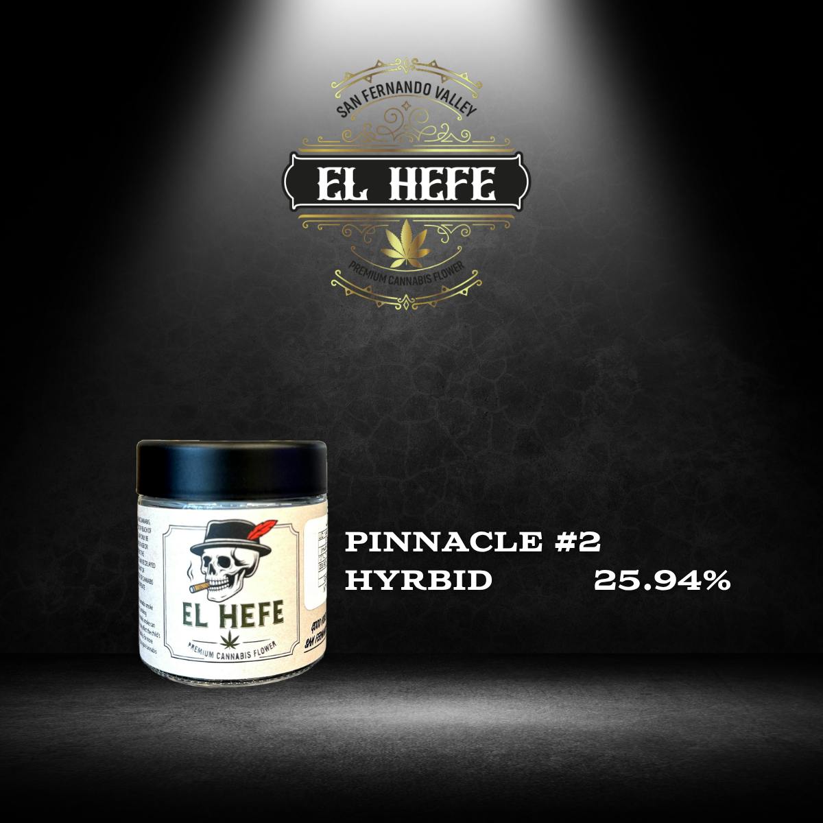 EL HEFE PINNACLE#2 7G