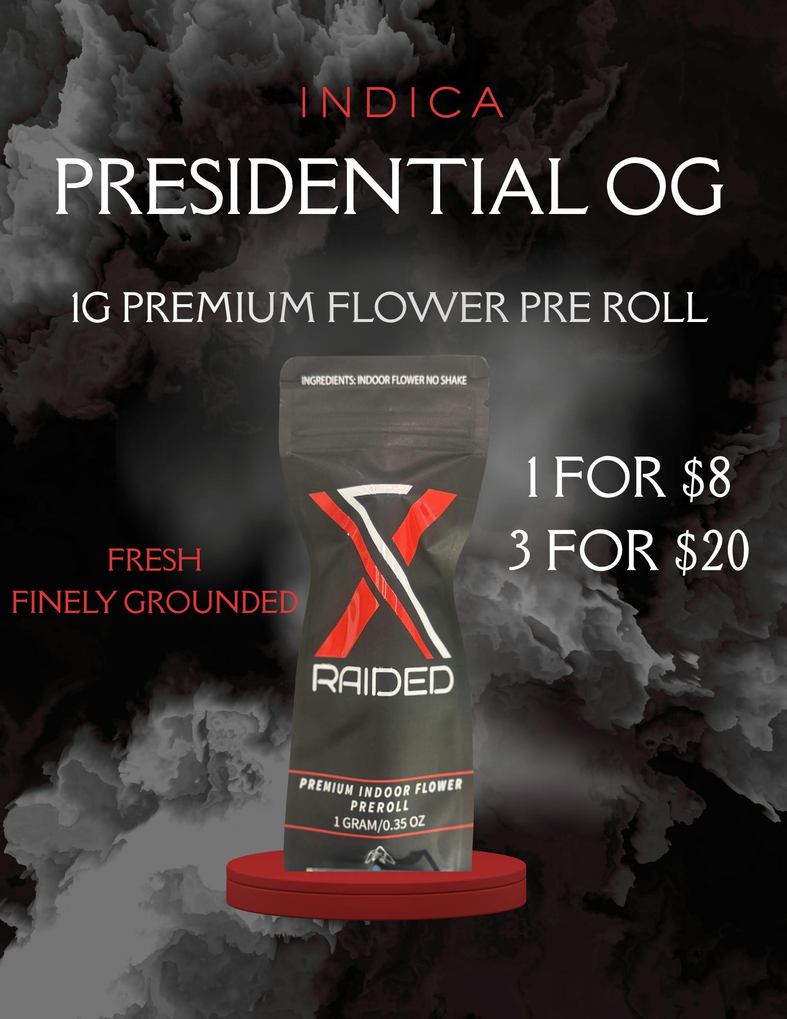 XRAIDED FLOWER PREROLL - PRESIDENTIAL OG - 1G