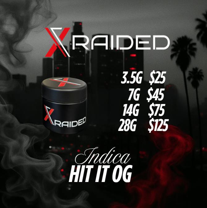 XRAIDED HIT IT OG 7G
