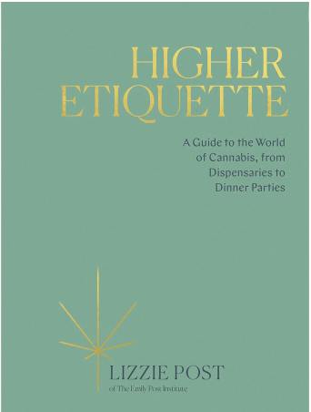 Higher Etiquette: A Guide to the World of Cannabis, from Dispensaries to Dinner Parties