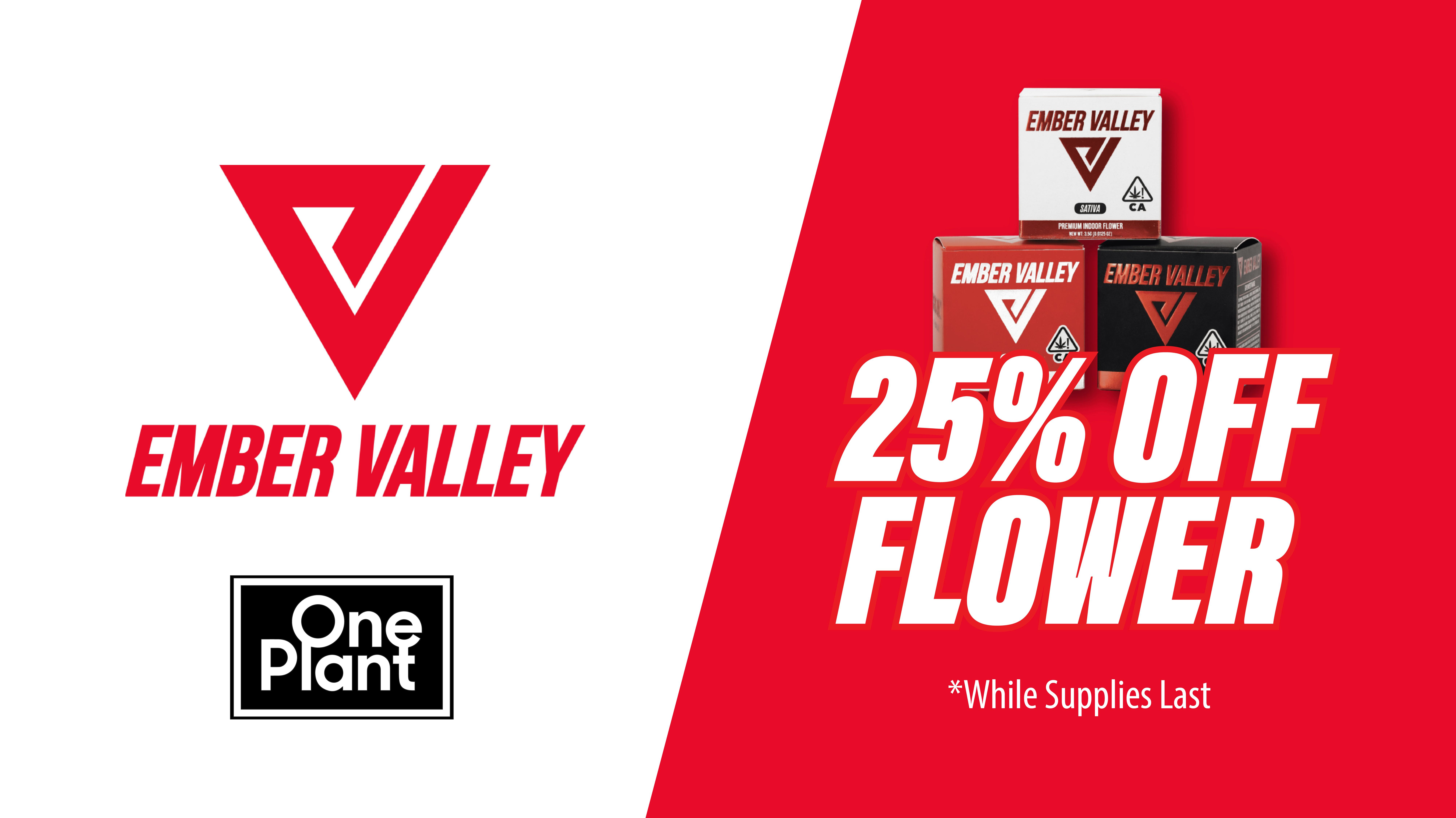 25 OFF Ember Valley Flower at One Plant Antioch Weedmaps