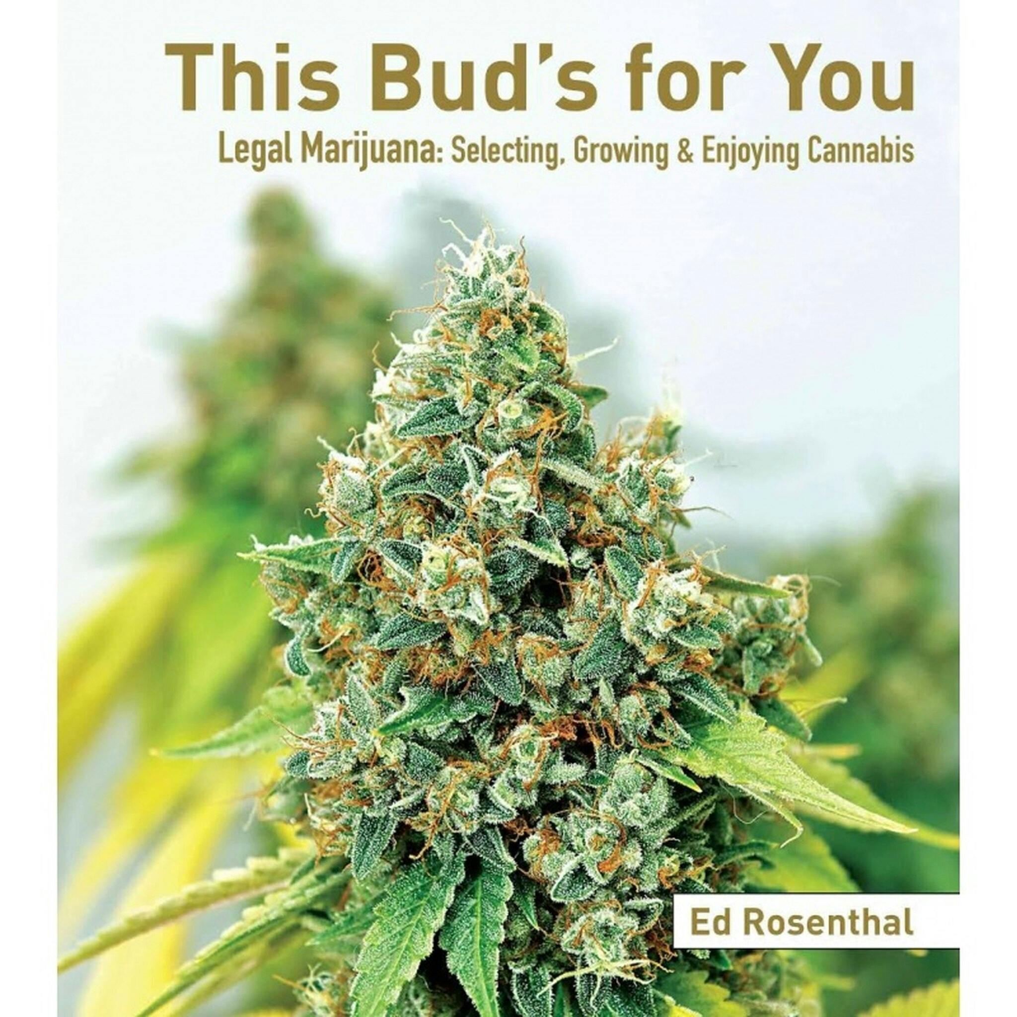 This Bud's For You by Ed Rosenthal - Display