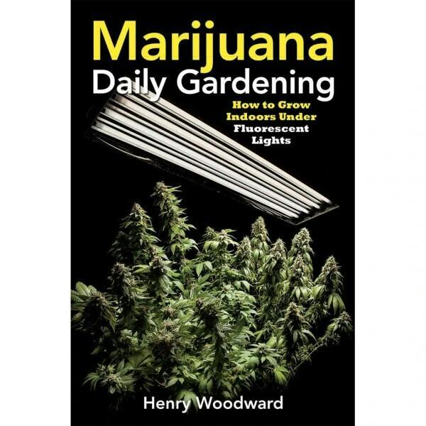 Marijuana Daily Gardening: How to Grow Indoors Under Fluorescent Lights by Henry Woodward - display