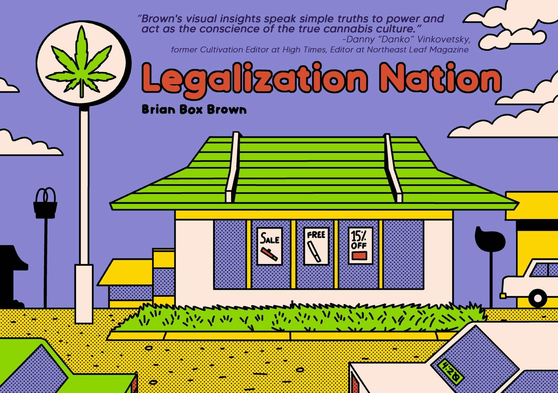 Legalization Nation Hard Cover by Author/Cartoonist Brian Box Brown