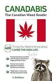 Canadabis: The Canadian Weed Reader by E. Reid Ross