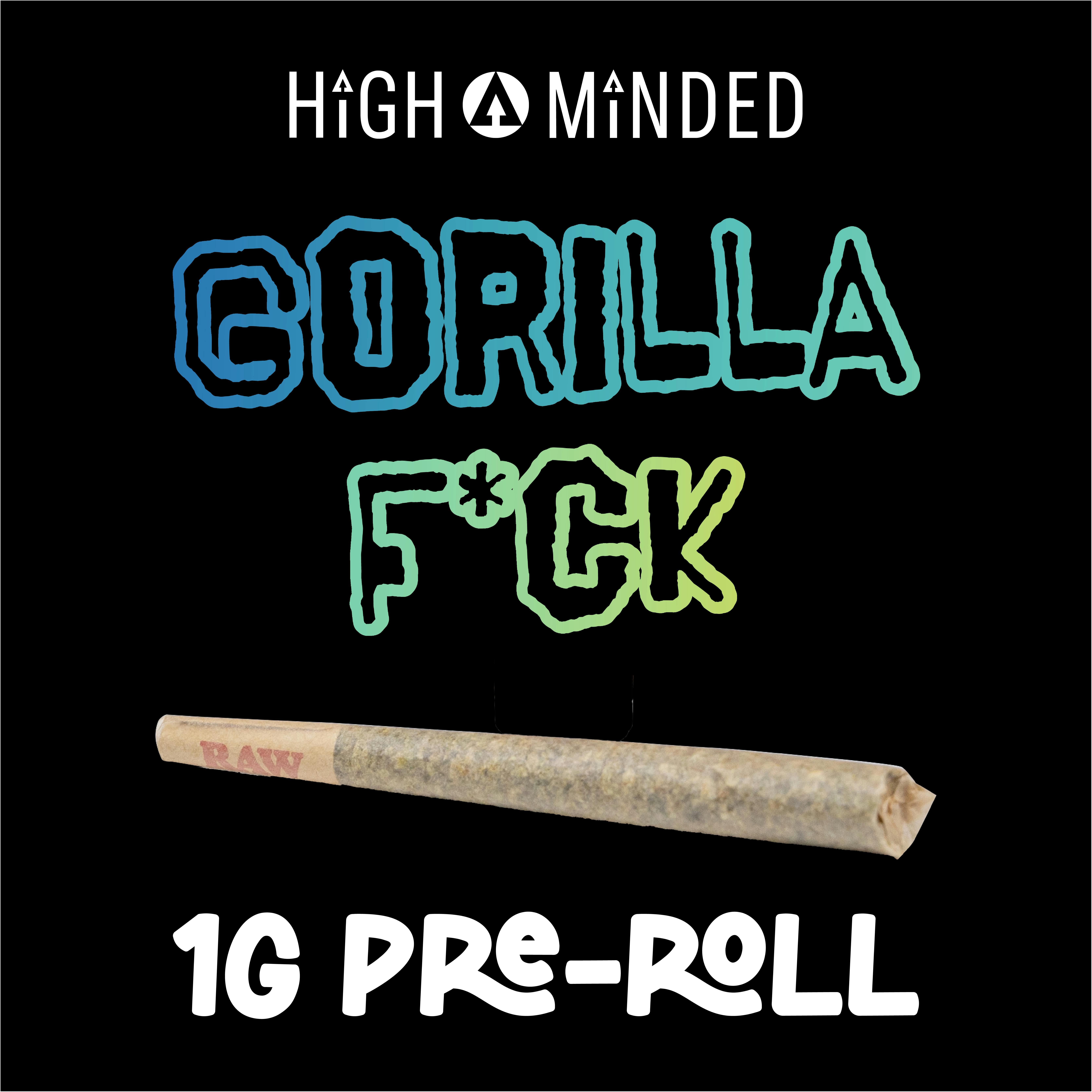 High Minded - Pre-roll 1g - Gorilla Fuck