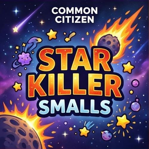 Common Citizen - Star Killer smalls - Buds