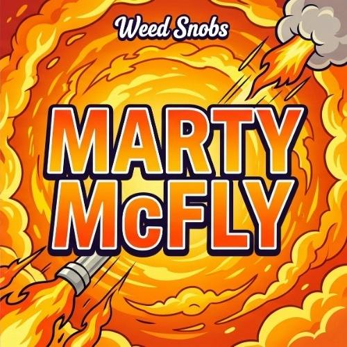 Weed Snobs - Marty McFly - Buds