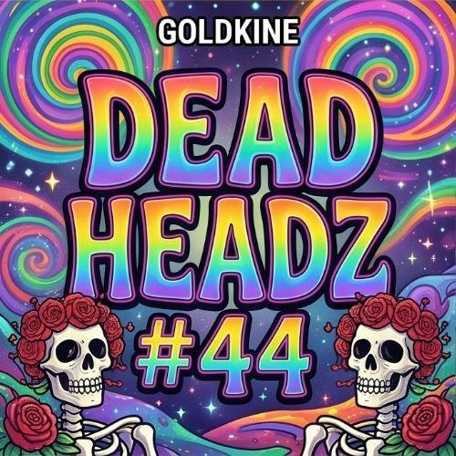 Goldkine - Dead Headz #44 - Buds