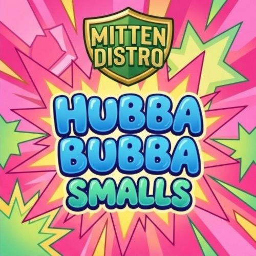 Mitten Distro - Hubba Bubba Smalls - Buds