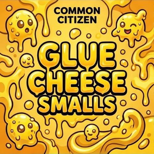 Common Citizen - Glue Cheese smalls - Buds