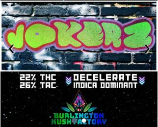 Burlington Kush Factory- Jokerz 22% THC |3.5g Flower